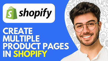 How to Create Multiple Product Pages in Shopify (2025)