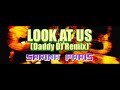 Look At Us -Daddy DJ Mix-Full Version. Mp3 Song