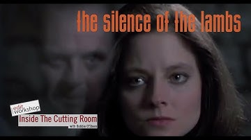 Editor Craig McKay, ACE Discusses Re-ordering a Scene from "The Silence of the Lambs"