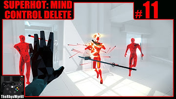 SUPERHOT: MIND CONTROL DELETE Playthrough | Part 11