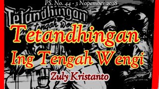 Tetandhingan Ing Tengah Wengi Dening zuly Kristanto