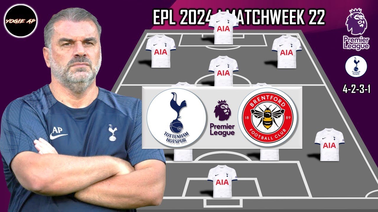 TOTEENHAM VS BRENTFORD TOTTENHAM POTENTIAL STARTING LINEUP PREMIER toteenham-vs-brentford-tottenham-potential-starting-lineup-premier