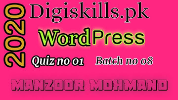 Digiskills WordPress Quiz no 1 Solution Batch no 8 WordPress 2020 How to earn money Manzoor #short