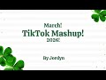 March Tiktok Mashup 2026