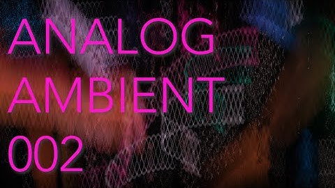 Analog Ambient 002 - Moog DFAM / MOTHER-32 / SUBHARMONICON - 12-11-20 (No Talking)