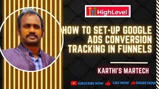 How To Setup Google Conversion Tracking For Highlevel Funnels & Websites | Google Ads Tag Assistant