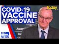 TGA's John Skerritt breaks down Australia's COVID-19 vaccine approval process | 9 News Australia