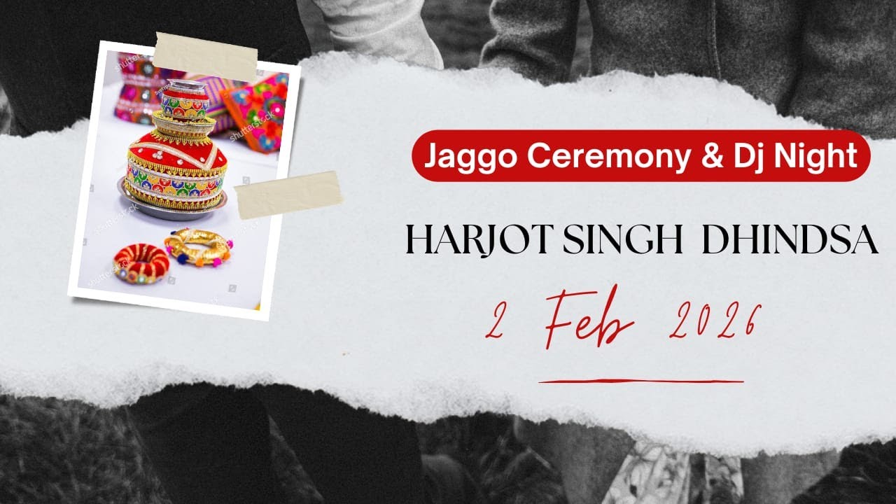 🔴 [LIVE] || JAGGO CEREMONY & DJ NIGHT || HARJOT SINGH DHINDSA  || 4K ULTRA HD || 02 FEB 2026