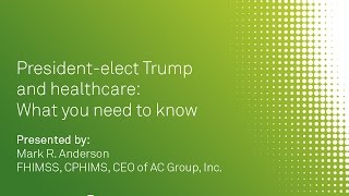 President-elect Trump and healthcare: What you need to know - Quanum On Demand