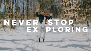 Never Stop Exploring
