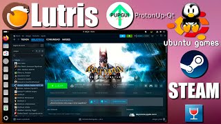 Que hacer después de instalar Linux Ubuntu 24.04 (Lutris, custom Proton y Steam) (Parte 2)