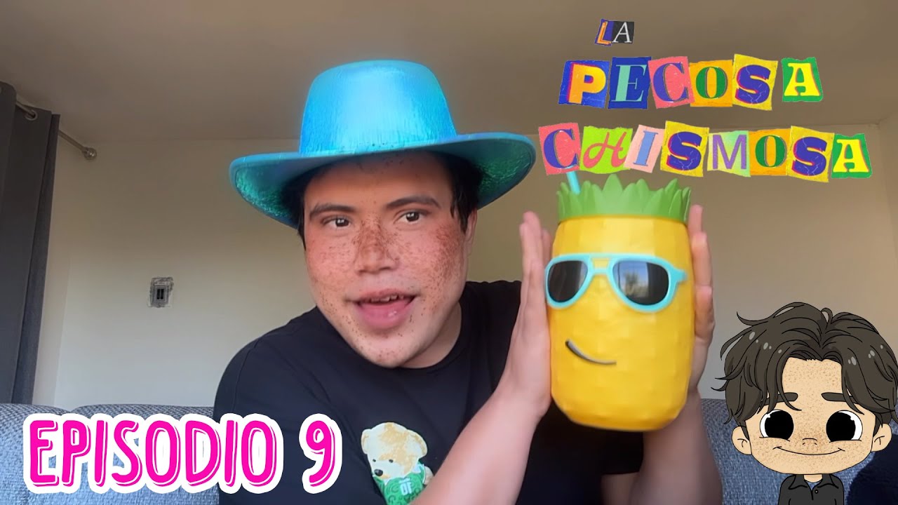 La Pecosa Chismosa Episodio 9 - 