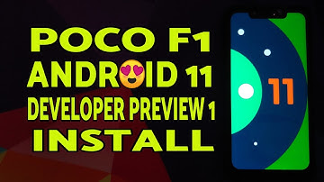 Poco F1 Install Android 11 Developer Preview 1 | Android 11 DP1 on Poco F1 Install