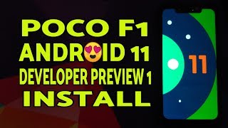 Poco F1 Install Android 11 Developer Preview 1 | Android 11 DP1 on Poco F1 Install