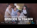 Pulang Rosas | Kabanata 14 Teaser | I Love You Since 1892 |  Now Streaming only on Viva One