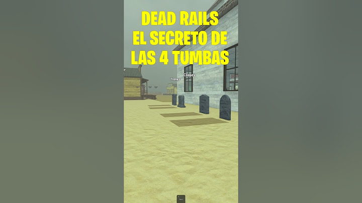DEAD RAILS El secreto de las 4 tumbas