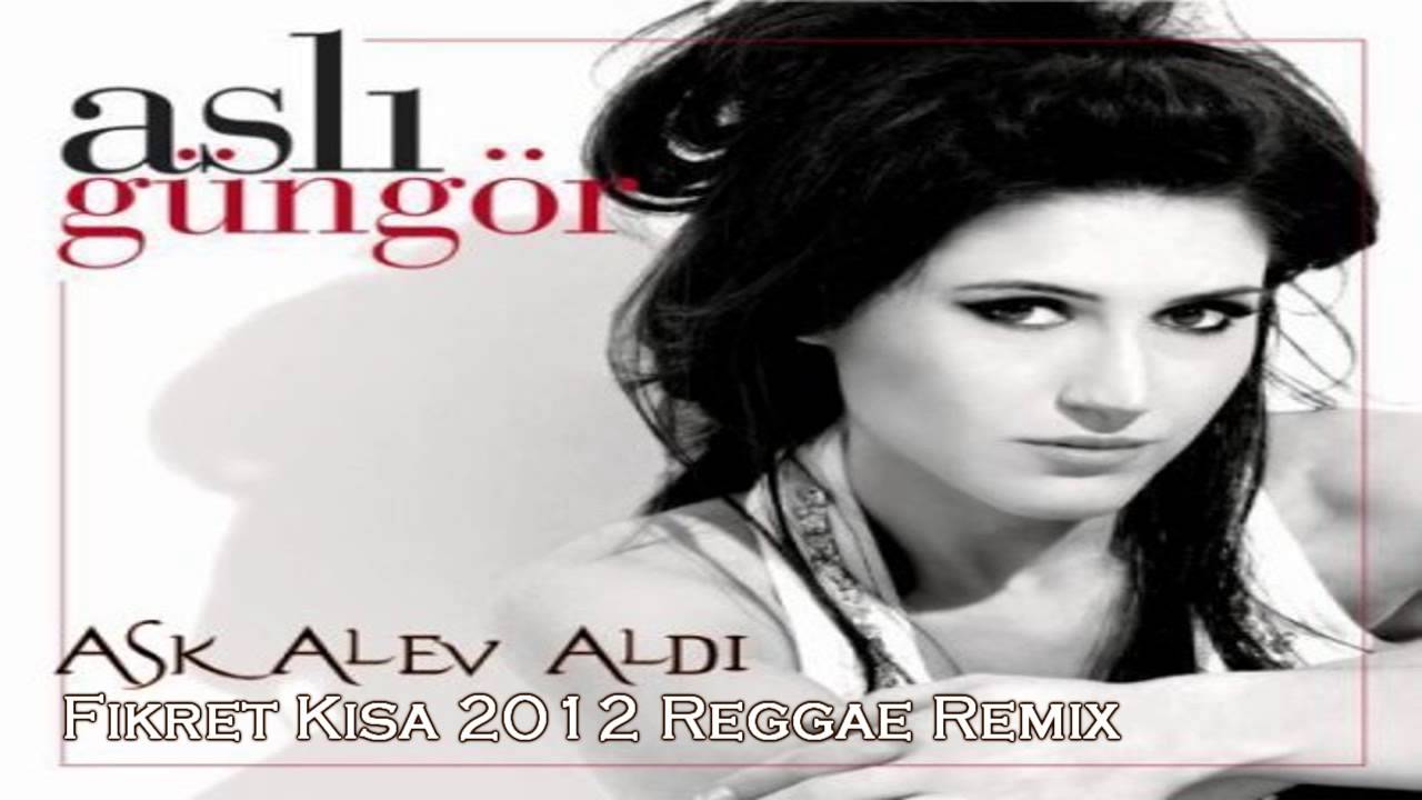 Aslı Güngör - Aşk Alev Aldı ( Fikret Kısa 2012 Reggae Remix )