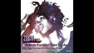 Download lagu Tone Control - Take me away ft Adeola Ranson (Jose Carretas Vocal Mix)