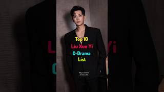 Top 10 Liu Xue Yi Chinese Drama list #shorts #trending #viralvideo #youtube #cdrama