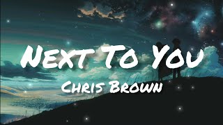 Chris Brown - Next To You (Lyrics) feat. Justin Bieber