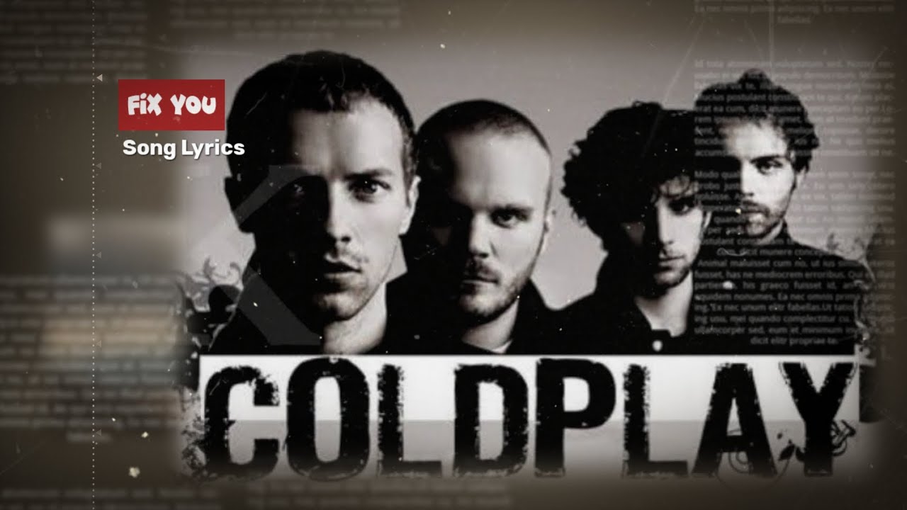 COLDPLAY - FIX YOU | Lirik Lagu dan Terjemahan COLDPLAY - FIX YOU | Lirik Lagu dan Terjemahan