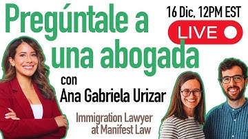 Q&A EB-2 NIW e Inmigración con Ana Gabriela Urizar de Manifest Law