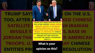 TRUMP SAYS CHINA SPIES ON AMERICA
