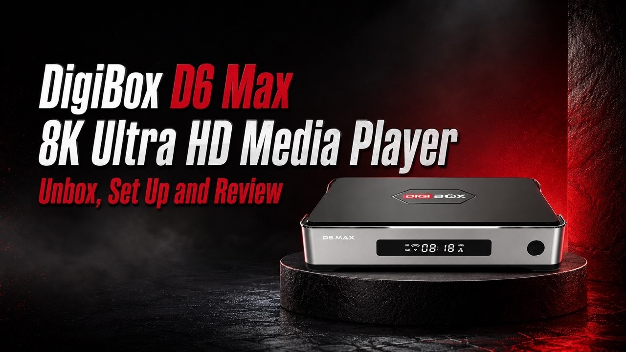 DIGIBOX D6 MAX 8Kメディアプレーヤー DigiBox D6 Max Review & Setup — Is This 8K Media Player Worth It