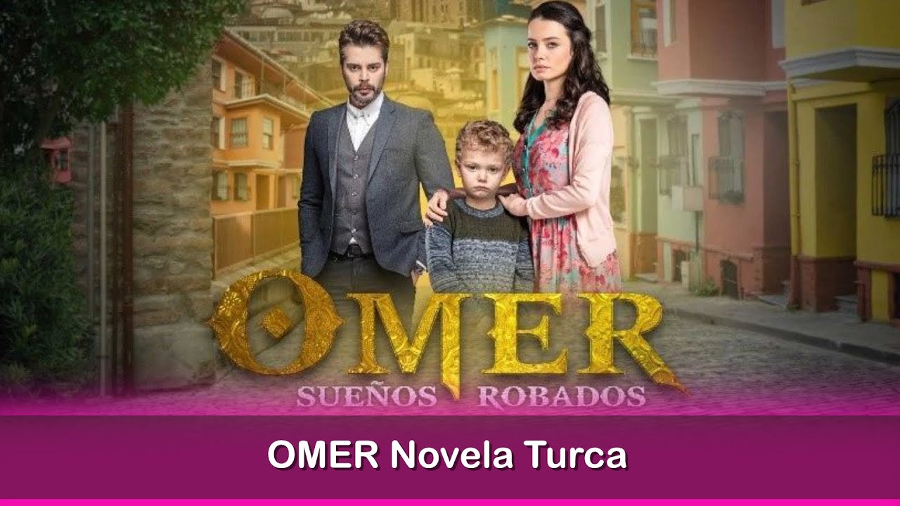 OMER Novela Turca YouTube