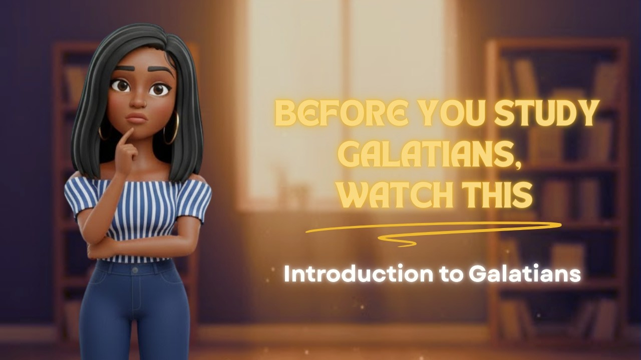 Before You Study Galatians, Watch This