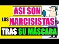 Asi Son Los Narcisitas Tras Su Máscara (16 Rasgos)