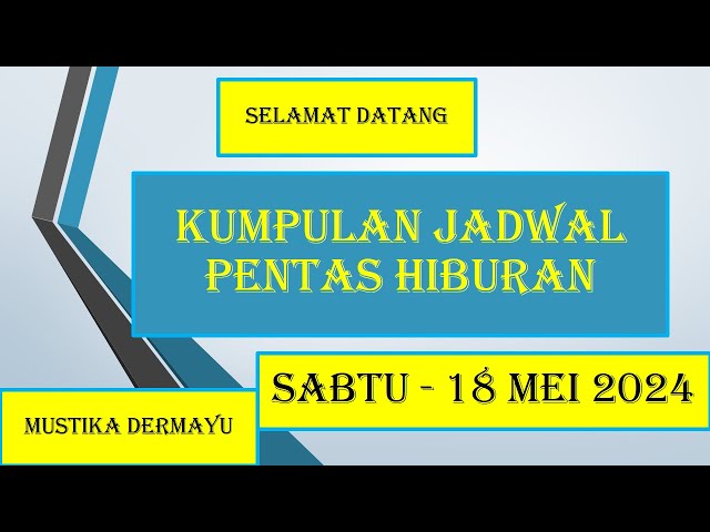 🔴Kumpulan Jadwal Pentas Hiburan Sabtu 18 Mei 2024 - LIVE STREAMING KJPS class=