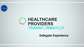 Healthcare Providers Transformation | Delegate Experience