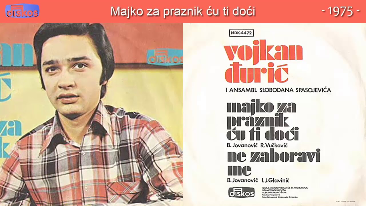 Vojkan Djuric - Majko za praznik cu ti doci - (Audio 1975)