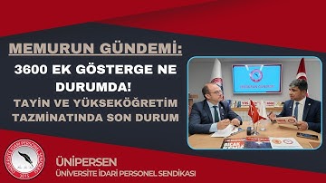 MEMURUN GÜNDEMİ: 3600 Ek Göstergede Son Durum, Tayin ve Yükseköğretim Tazminatı Ne Durumda?