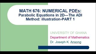 Math676 LEC08 ADI Method: An illustration - PART 1