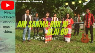 Ani sanma rok ni slai bo ft. MBPC| Lobsamung | New official kokborok gospel music video | #lobsamung