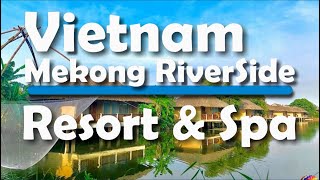 Vietnam - Mekong RiverSide Resort 2022