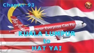 Chapter 93 – KUL TO HAT YAI