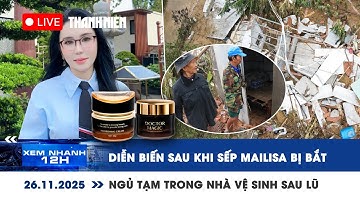 [LIVE] XEM NHANH 12H: Diễn biến sau khi vợ chồng Mailisa bị bắt | Ngủ trong nhà vệ sinh sau lũ dữ