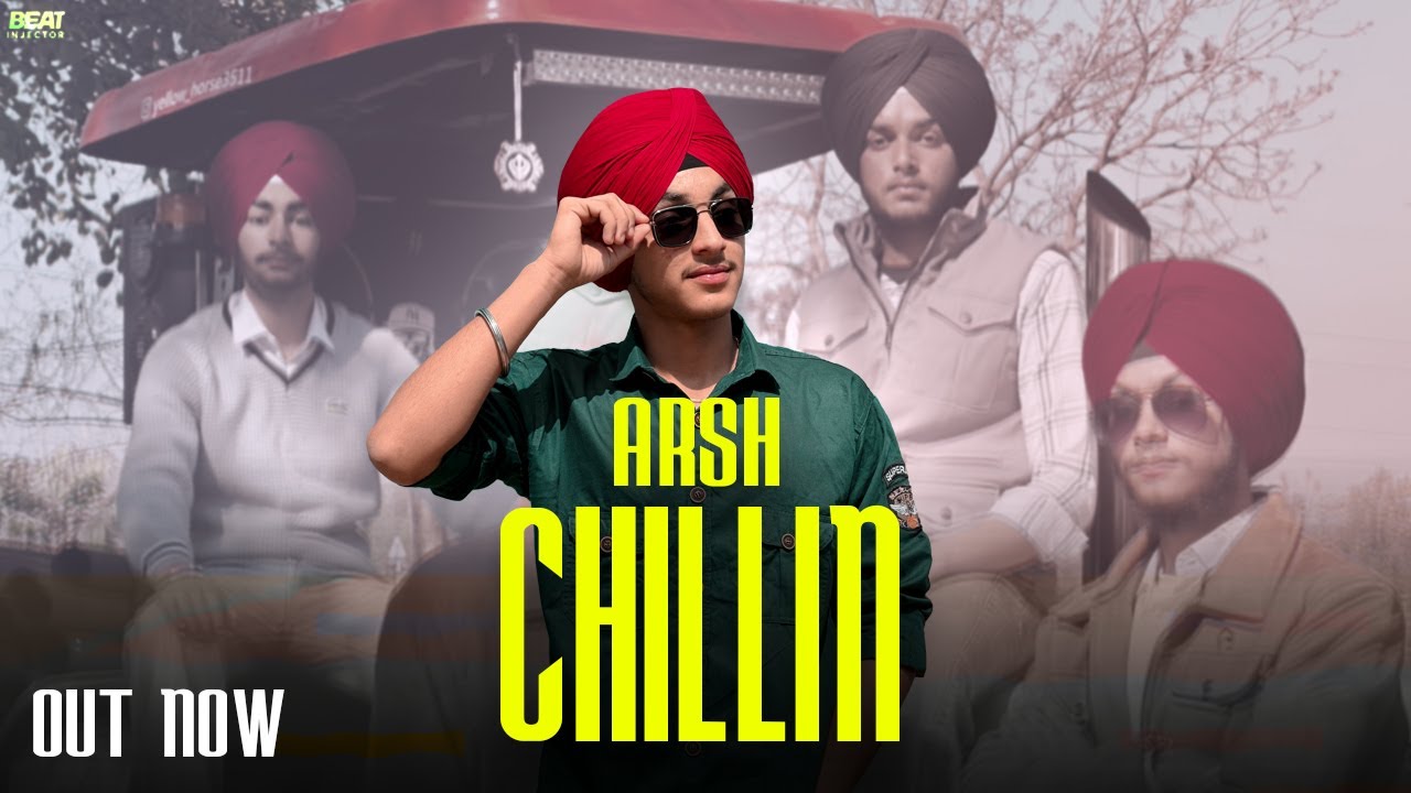 Chillin (Official Video) Arsh | Beat Injector | Jeet B | Latest Punjabi Songs 2025 |