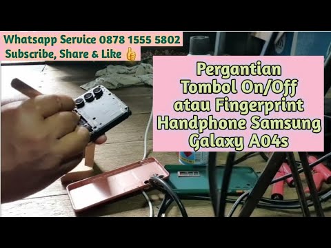 Pergantian Tombol On/Off atau Fingerprint Handphone Samsung Galaxy A04s ...
