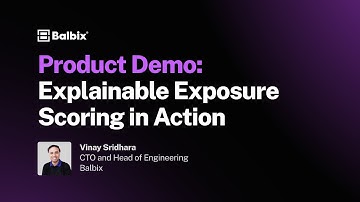 Explainable Exposure Scoring in Action | Balbix Product Demo