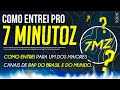 COMO ENTREI PARA O 7 MINUTOZ