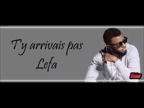 Lefa - T'y arrivais pas (Lyrics/Paroles)
