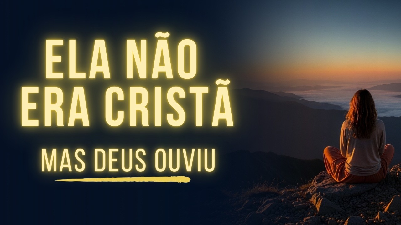 Ela não era cristã, mas pediu ajuda ao MEU DEUS — e a resposta de Jesus me CONFRONTOU