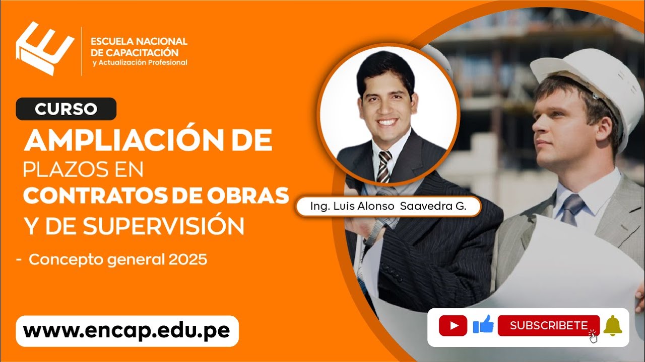 Curso: AMPLIACIÓN DE PLAZOS EN CONTRATOS DE OBRAS Y DE SUPERVISIÓN