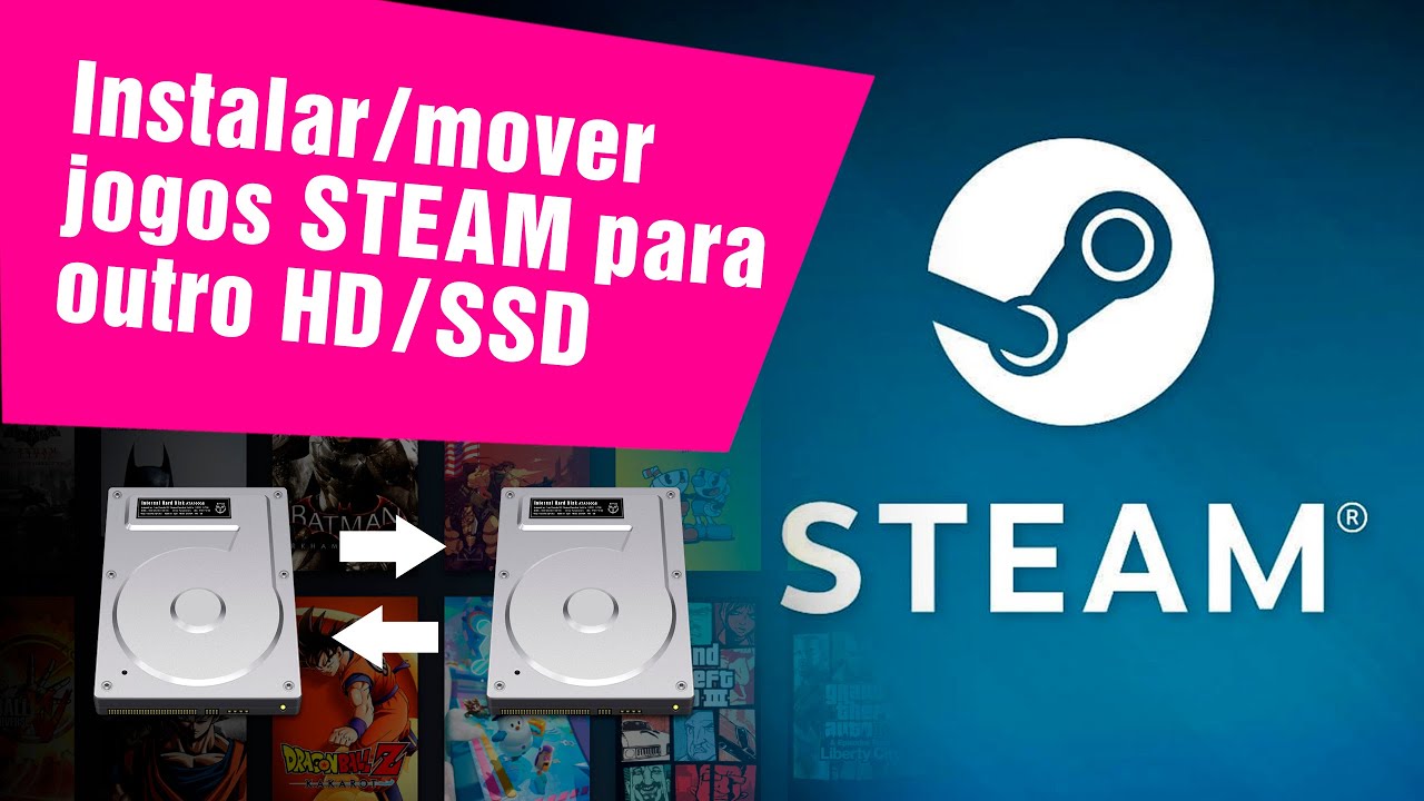 Como instalar jogos da Steam em outro HD ou SSD [2022]: Tutorial passo a  passo 