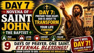 Saint John the Baptist Novena Day 7 | Powerful Prayer to Prepare the Way of the Lord