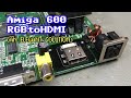 Amiga 600 RGBtoHDMI Installation